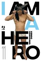I am a hero. Nuova ediz. vol.11 di Kengo Hanazawa edito da Edizioni BD