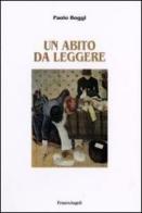 Un abito da leggere di Paolo Boggi edito da Franco Angeli
