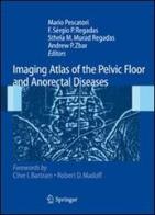 Imaging atlas of the pelvic floor and anorectal diseases edito da Springer Verlag