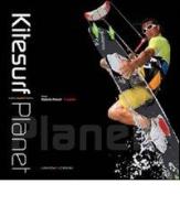 Kitesurf planet. Ediz. multilingue edito da Gangemi Editore