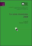 La legge finanziaria 2008 di Gaetana Trupiano, Monica Auteri, Bruno Bises edito da Aracne