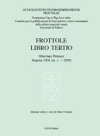 Frottole libro Tertio. Ediz. critica di Ottaviano Petrucci edito da CLEUP