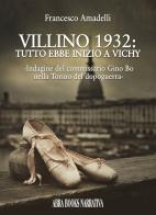 Villino 1932: tutto ebbe inizio a Vichy. Indagine del commissario Gino Bo nella Torino del dopoguerra di Francesco Amadelli, edito da Abrabooks