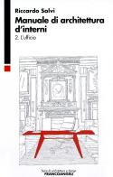 Manuale di architettura d'interni vol.2 di Riccardo Salvi edito da Franco Angeli