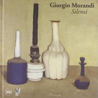 Giorgio Morandi. Silenzi edito da Skira