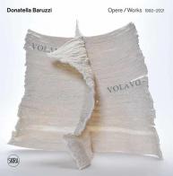 Donatella Baruzzi. Opere 1992-2021-Works. Ediz. illustrata edito da Skira