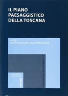 Il piano paesaggistico della Toscana edito da Editoriale Scientifica