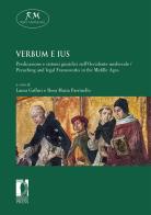 Verbum e ius. Predicazione e sistemi giuridici nell'Occidente medievale. Ediz. italiana, francese e inglese edito da Firenze University Press