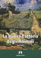 La nuova fattoria degli animali di Francesco Canfora edito da Armando Editore