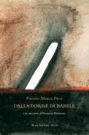 Dalla torre di babele di Fausto Maria Pico edito da Book Editore