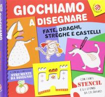 Giochiamo a disegnare fate, draghi, streghe e castelli di Emanuela Bussolati, Gloria Francella edito da La Coccinella
