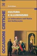 Cultura e illuminismo. La letteratura nell'Italia del Settecento di Nicola Mineo edito da Bonanno