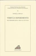 Verità e riferimento nel pensiero di K. O. Apel e H. Putnam di Rossella Spinaci edito da Loffredo