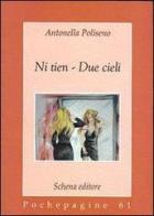 Ni tien. Due cieli di Antonella Poliseno edito da Schena Editore