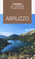 Abruzzo. Guida ai sapori e ai piaceri della regione 2020 edito da Gedi (Gruppo Editoriale)