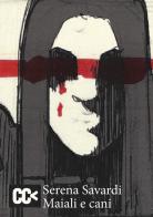 Maiali e cani di Serena Savardi edito da CartaCanta