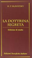La dottrina segreta di Helena Petrovna Blavatsky edito da Edizioni Teosofiche Italiane