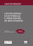 Contenzioso esattoriale e procedure di riscossione edito da Maggioli Editore