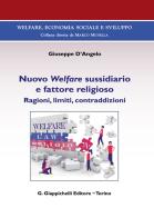 Nuovo Welfare sussidiario e fattore religioso. Ragioni, limiti e contraddizioni di Giuseppe D'Angelo edito da Giappichelli
