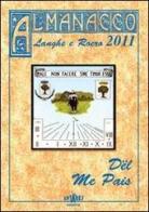 Almanacco delle Langhe e del Roero 2011. Dël me pais di Carla Boella edito da Antares