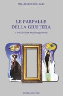 Le farfalle della giustizia. L'inaugurazione dell'anno giudiziario di Melchiorre Briguglio edito da Intilla