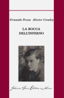 La bocca dell'inferno di Fernando Pessoa, Aleister Crowley edito da Federico Tozzi ed. in Saluzzo