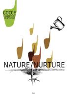 Nature-Nurture di Laura Malavasi edito da Zeroseiup