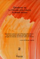 Quaderni su «La filosofia della libertà» di Rudolf Steiner vol.2 edito da Dodecaureo Gallery Editrice Rimini