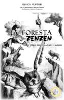 La foresta zen zen. Ediz. illustrata di Jessica Venturi edito da Lalbero Edizioni