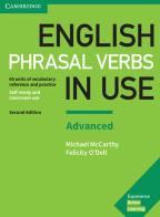 English Phrasal Verbs in Use. Edition with answers Advanced di Michael McCarthy, Felicity O'Dell edito da Cambridge