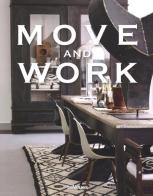 Move and work. Ediz. inglese, tedesca, francese e spagnola di Malene Birger edito da TeNeues