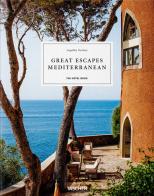Great escapes mediterranean. The hotel book. Ediz. inglese, francese e tedesca di Angelika Taschen, Christiane Reiter edito da Taschen