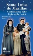 Santa Luisa de Marillac di Massimiliano Taroni edito da Editrice Elledici