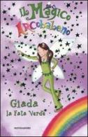 Giada, la fata verde. Il magico arcobaleno vol.4 di Daisy Meadows edito da Mondadori