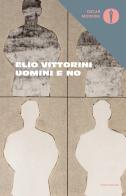 Uomini e no di Elio Vittorini edito da Mondadori