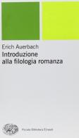 Introduzione alla filologia romanza di Erich Auerbach edito da Einaudi