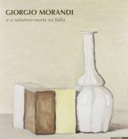 Giorgio Morandi e a natureza morta en Italia di Renato Miracco, M. Cristina Bandera edito da Mazzotta