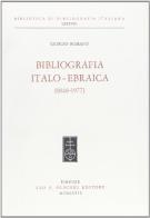 Bibliografia italo-ebraica (1848-1977) di Giorgio Romano edito da Olschki