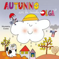 Autunno con la nuvola Olga. Ediz. a colori di Nicoletta Costa edito da Emme Edizioni