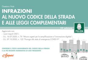 Infrazioni al nuovo codice della strada e alle leggi complementari di Gaetano Noè edito da Grafiche E. Gaspari