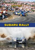 Subaru Rally di Marco Cariati edito da Youcanprint