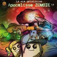 La mia primissima apocalisse zombie di Patata Black edito da Poliniani