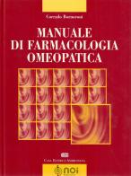 Manuale di farmacologia omeopatica di Corrado Bornoroni edito da Noi
