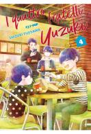 I quattro fratelli Yuzuki vol.4 di Shizuki Fujisawa edito da Edizioni BD