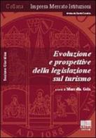 Evoluzione e prospettive della legislazione sul turismo edito da Maggioli Editore