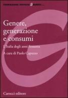 Genere, generazione e consumi. L'Italia degli anni Sessanta edito da Carocci