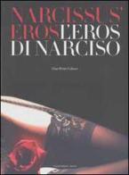Narcissus' Eros-L'eros di Narciso. Ediz. bilingue di Calasso Gian Pietro edito da Electa Mondadori
