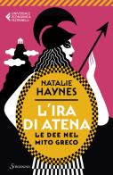 L'ira di Atena. Le dee nel mito greco di Natalie Haynes edito da Sonzogno