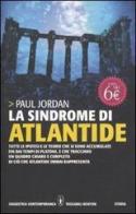 La sindrome di Atlantide di Paul Jordan edito da Newton Compton