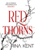 Red thorns. Ediz. italiana di Rina Kent edito da Hope